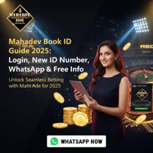 Mahadev Book ID Guide 2025: Login, New ID Number, WhatsApp & Free Info